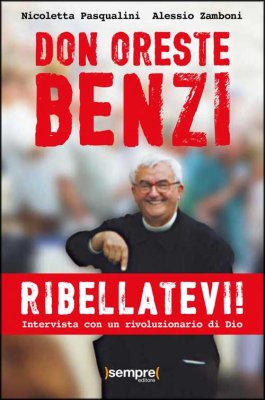 Ribellatevi! Il libro-intervista a Don Oreste Benzi