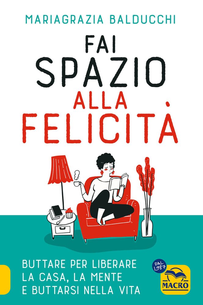 Libro Fai spazio alla felicita