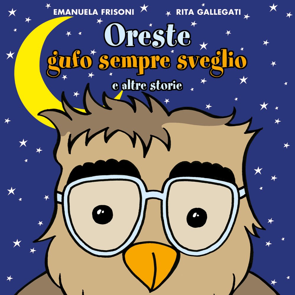 Copertina del libro Oreste gufo sempre sveglio e altre storie