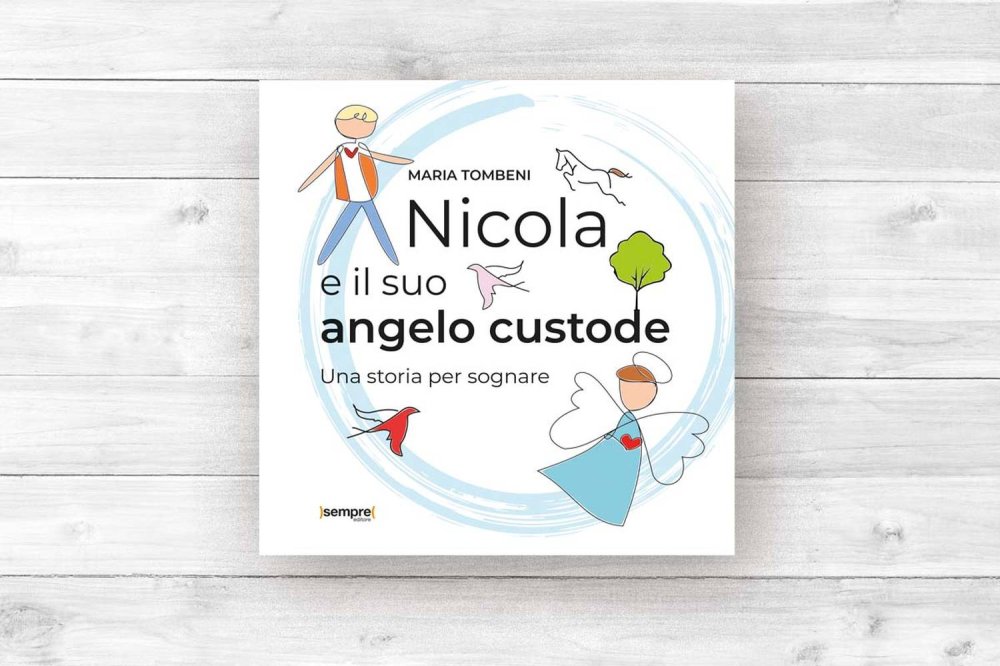 Nicola e il suo angelo custode. Una storia per sognare