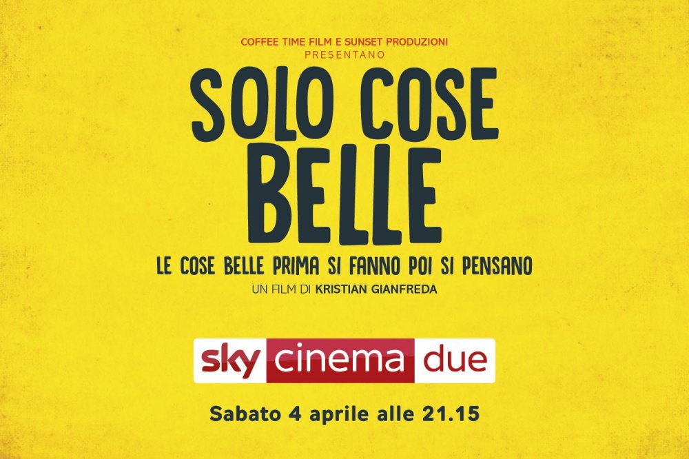 Solo Cose Belle su Sky Cinema 2 e su NowTV